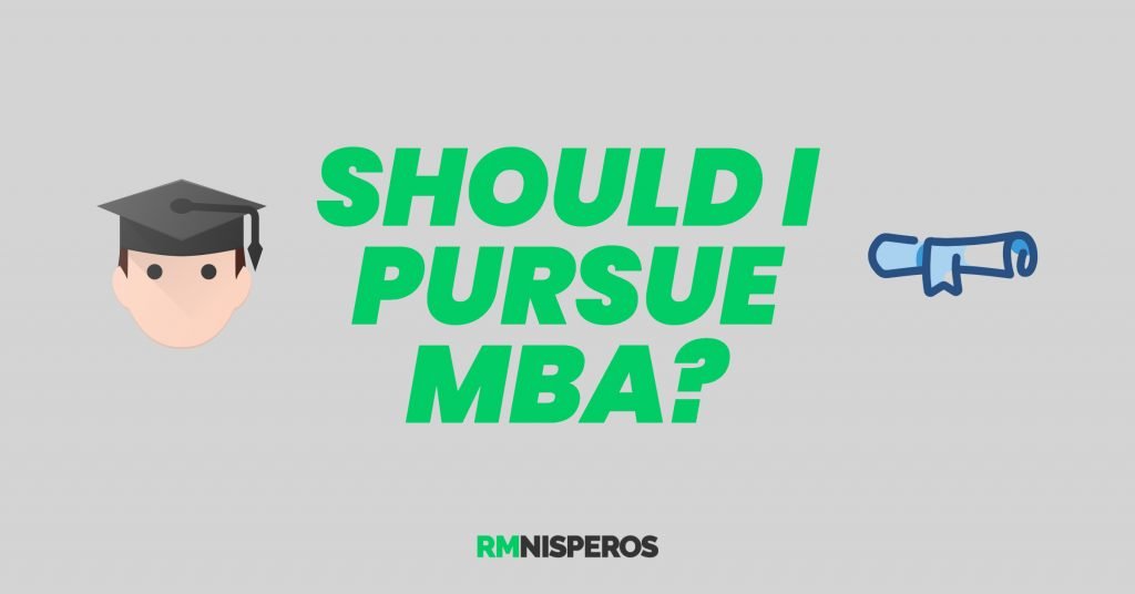 Should I Pursue MBA? The Puzzling Question You Wanted Answers 1