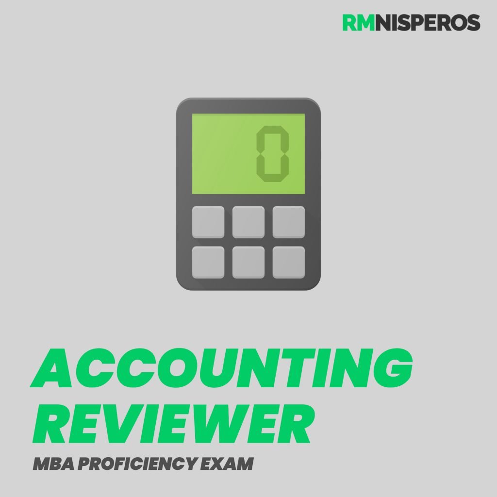 MBA Proficiency Exam Reviewer Accounting Reviewer